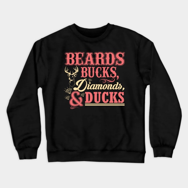 Beards Bucks Diamonds and Ducks Crewneck Sweatshirt by joshp214